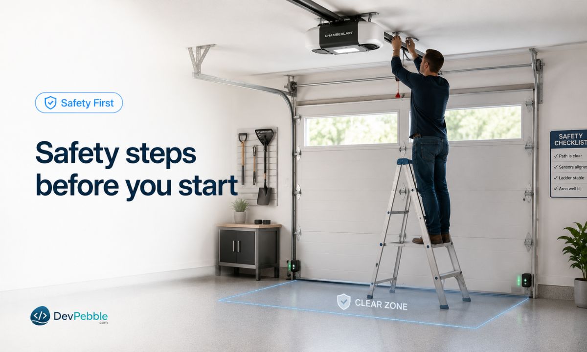 Safety steps before you start programming a Chamberlain opener — keep people and pets clear of the moving door, check the photo-eye safety sensors, and use a proper ladder to reach the motor.